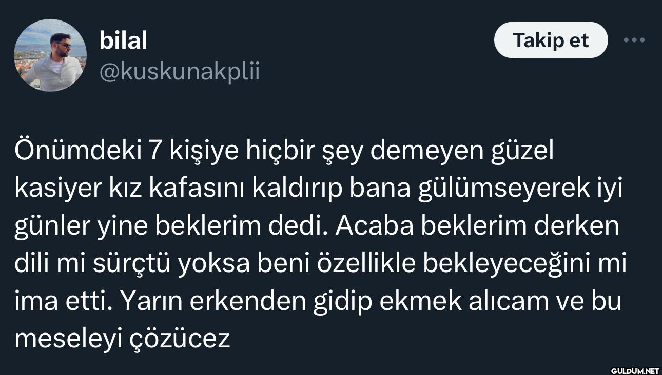 Önümdeki 7 kişiye hiçbir...