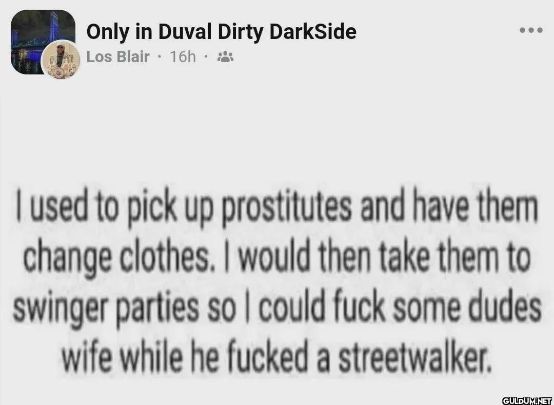 Only in Duval Dirty...