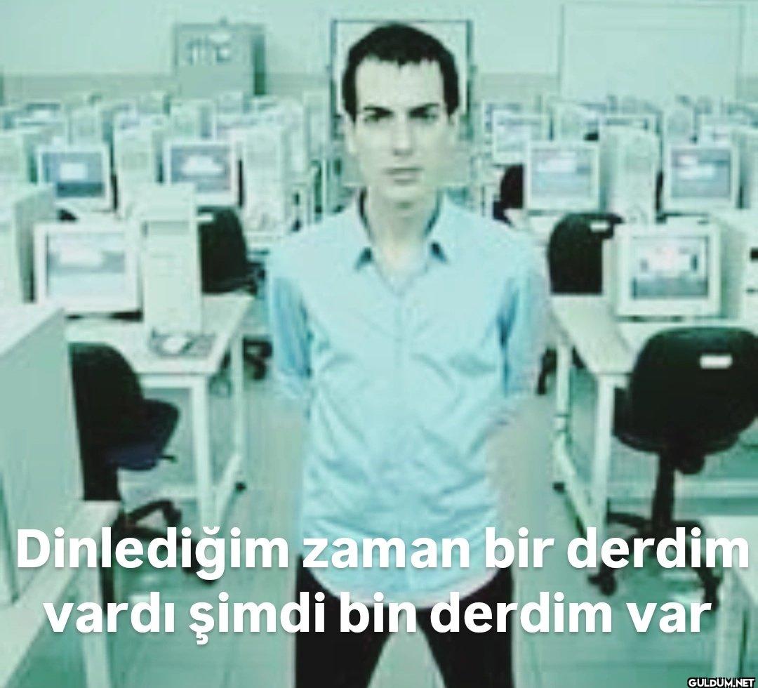 佳 Dinlediğim zaman bir...