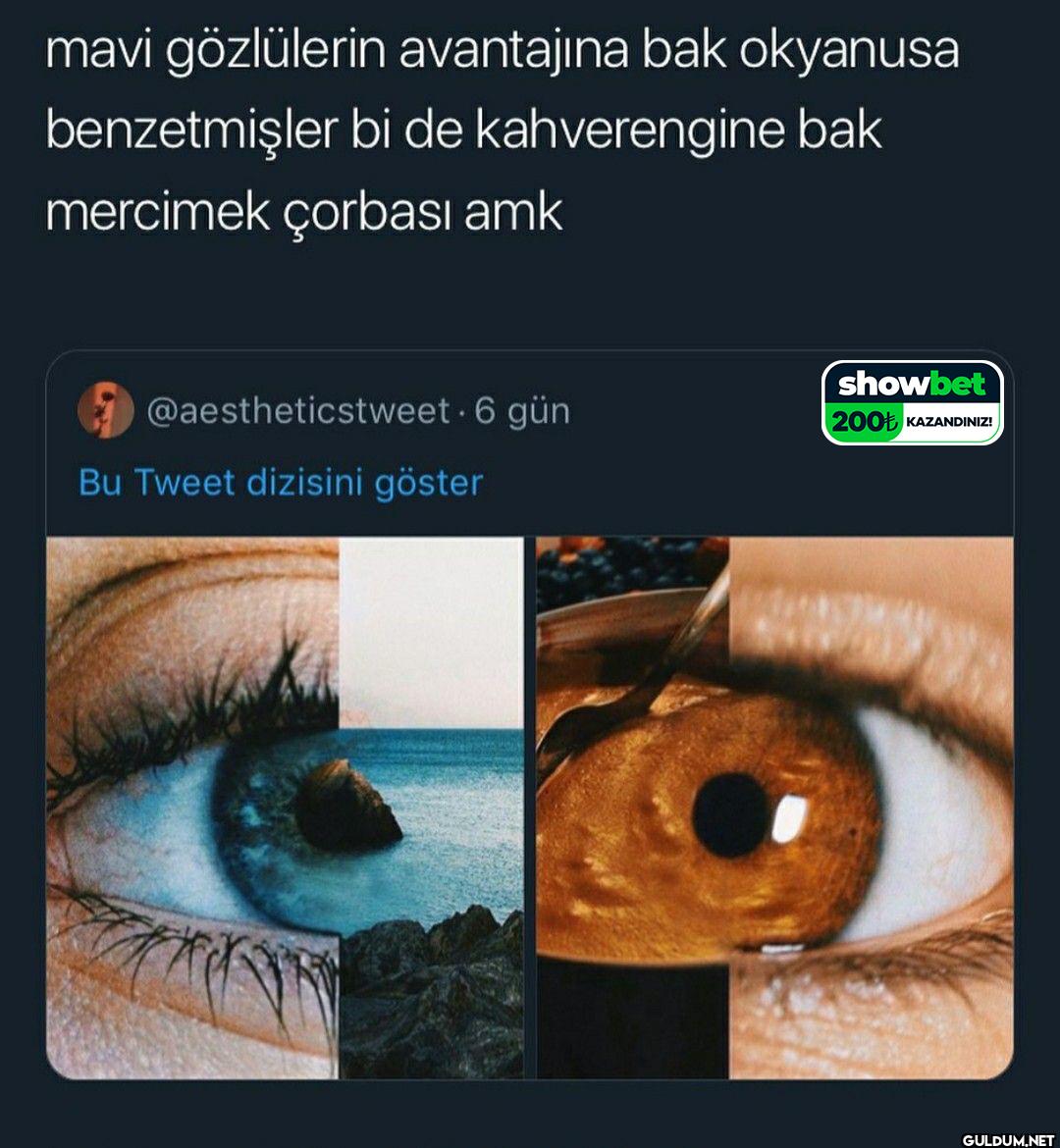 mavi gözlülerin avantajına...