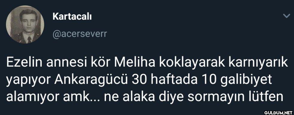 Ezelin annesi kör Meliha...