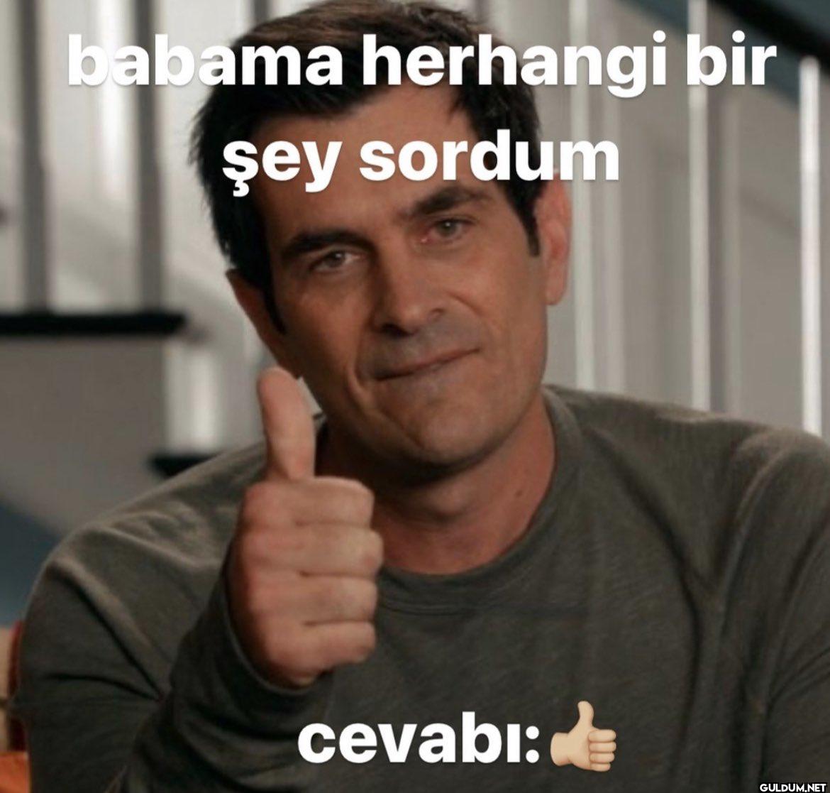 babama herhangi bir şey...