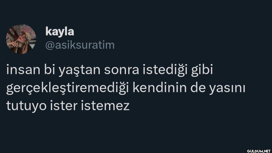 insan bi yaştan sonra...