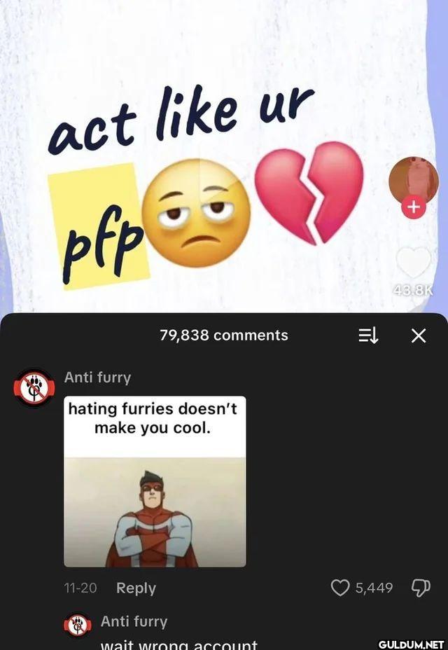 act ur pfp 79,838 comments...