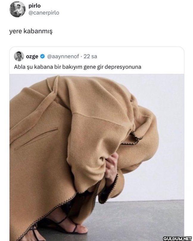 yere kabanmış ozge...