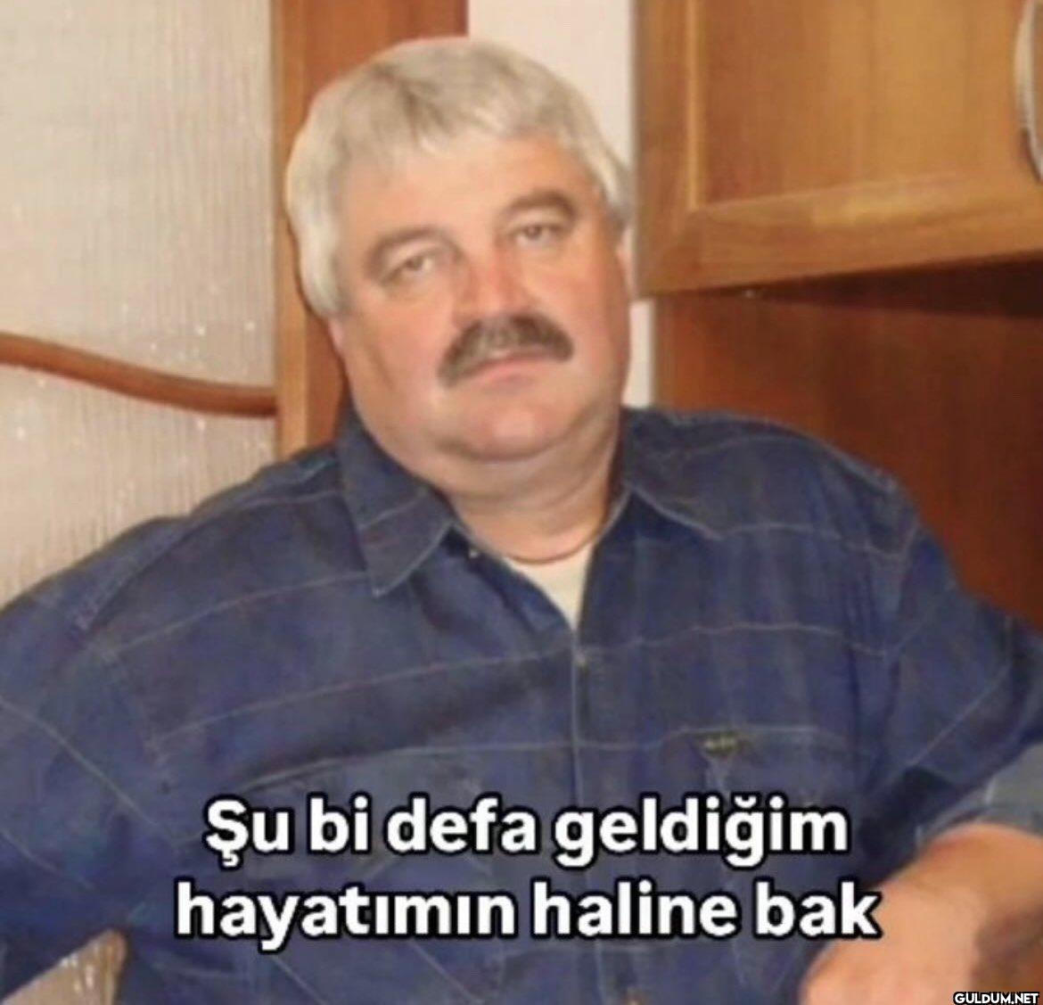 Şu bi defa geldiğim...
