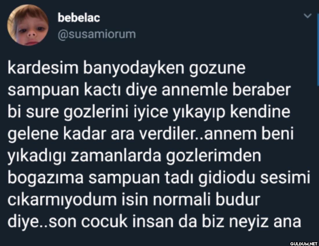 kardesim banyodayken...