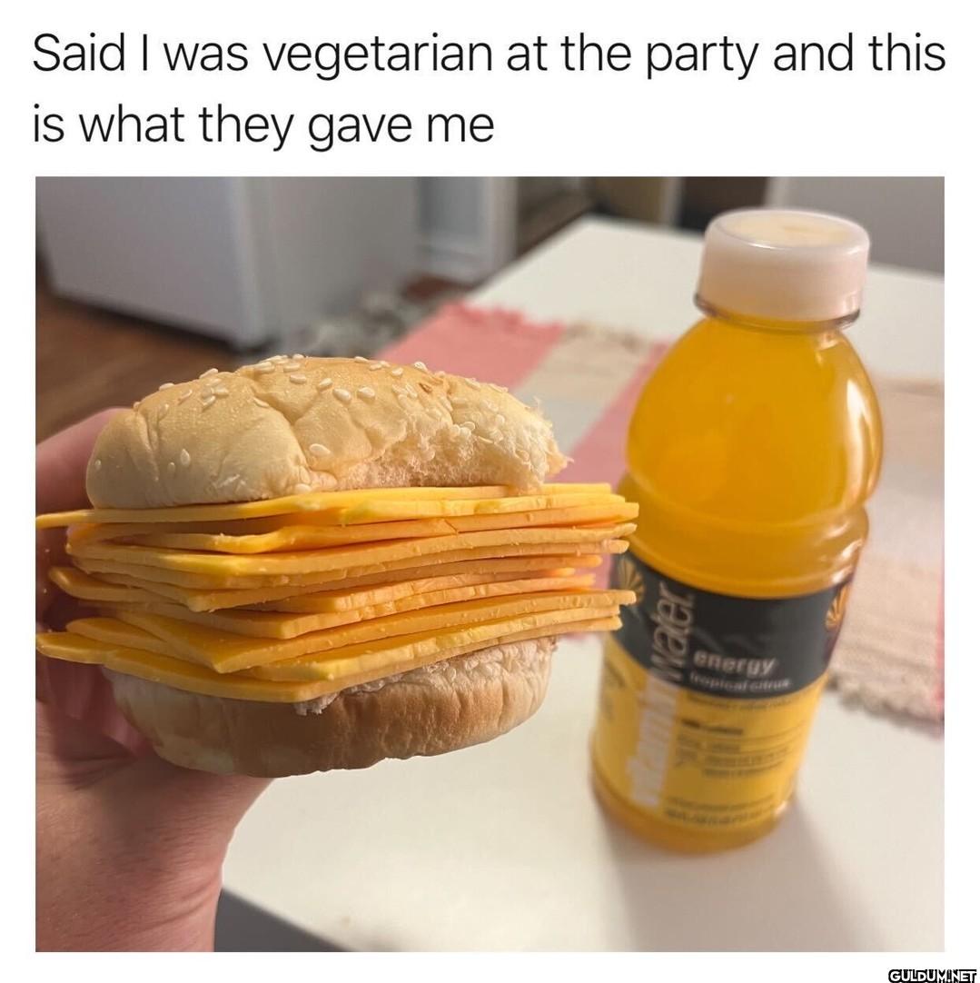 Said I was vegetarian at...