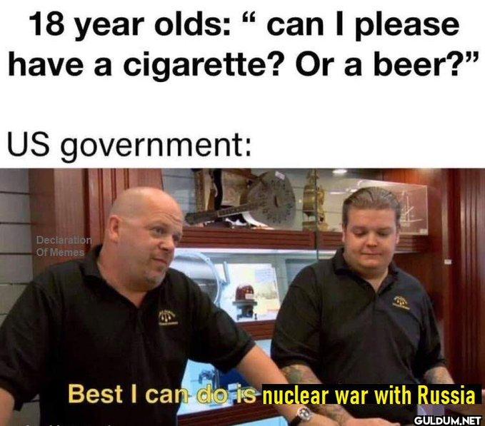 18 year olds: "can I...