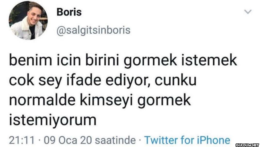 benim icin birini gormek...