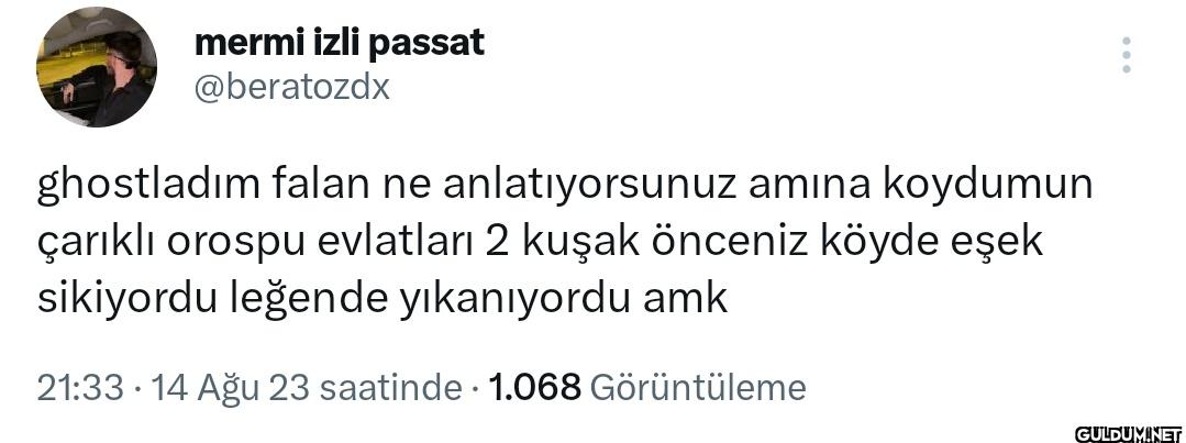 ghostladım falan ne...