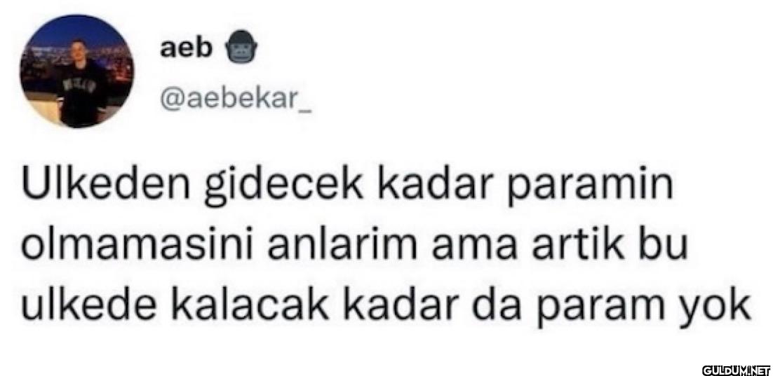 Ulkeden gidecek kadar...