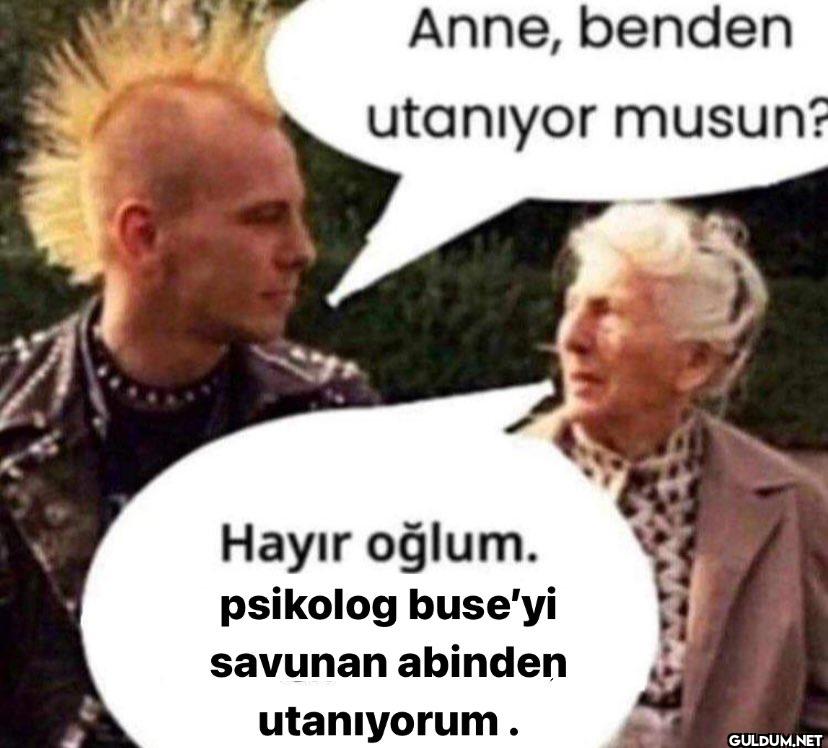 Anne, benden utanıyor...