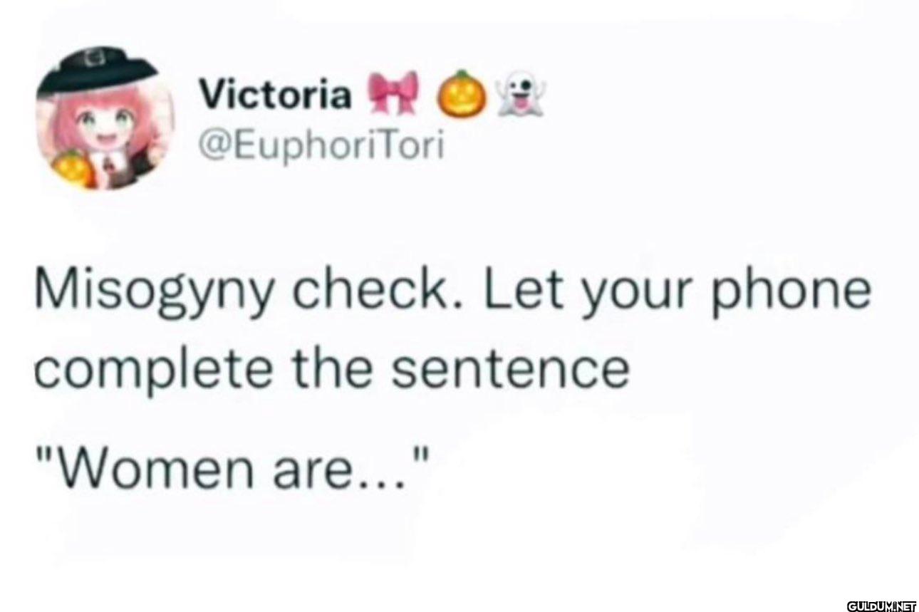 Misogyny check. Let your...