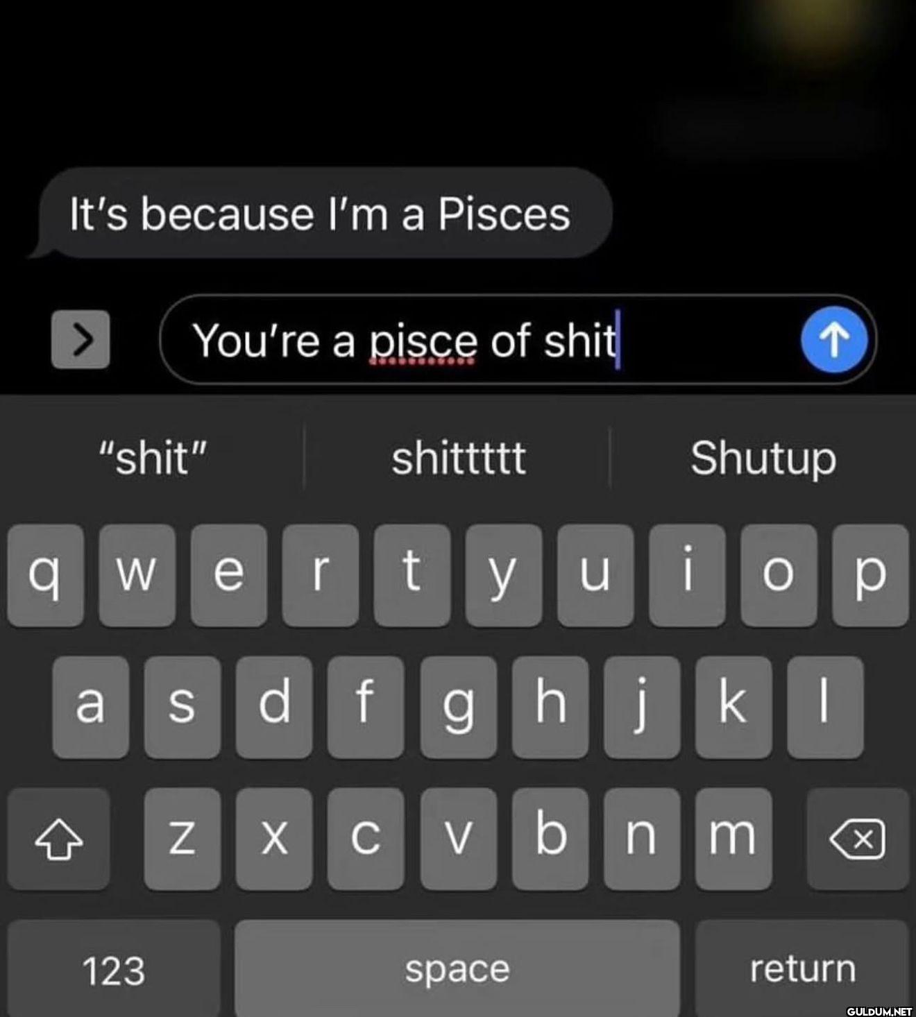 It's because I'm a Pisces...