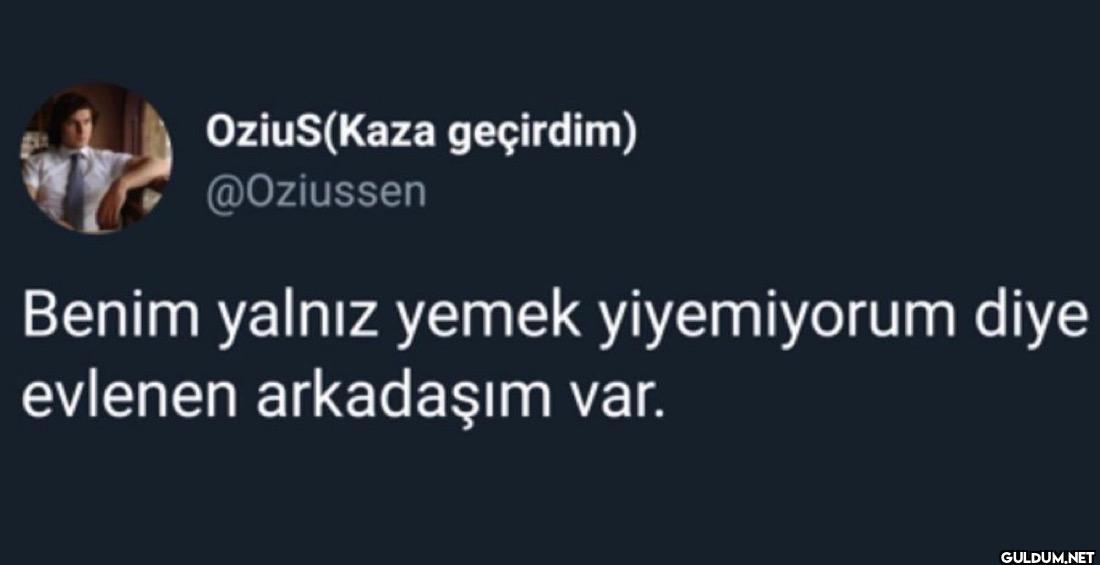 Benim yalnız yemek...