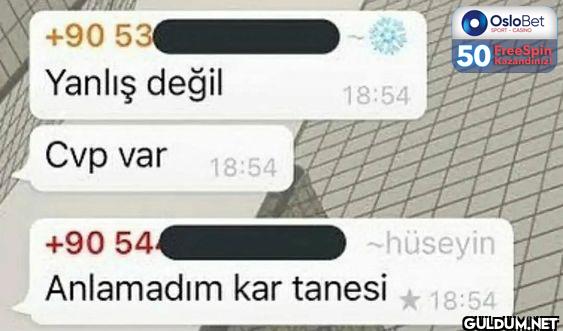 +90 530 Yanlış değil 18:54...