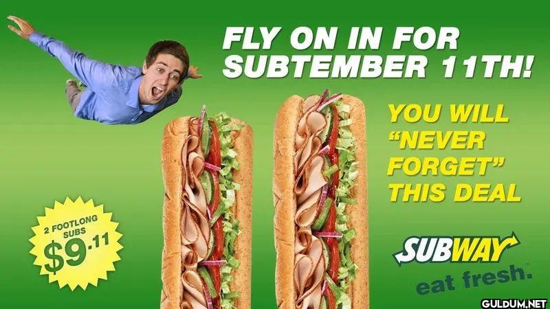 2 FOOTLONG SUBS $9.11 FLY...