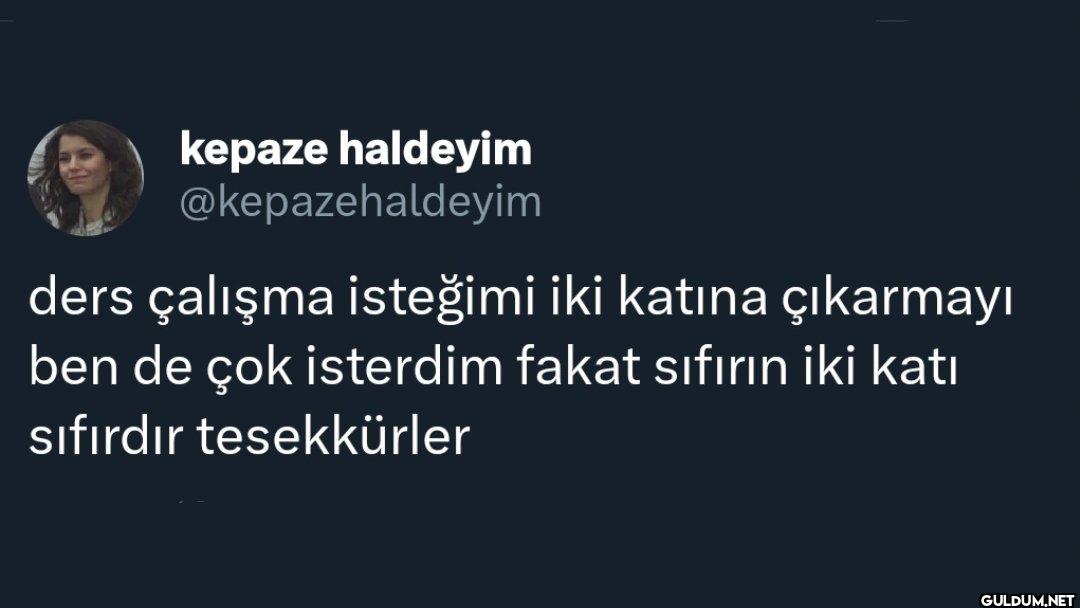 ders çalışma isteğimi iki...