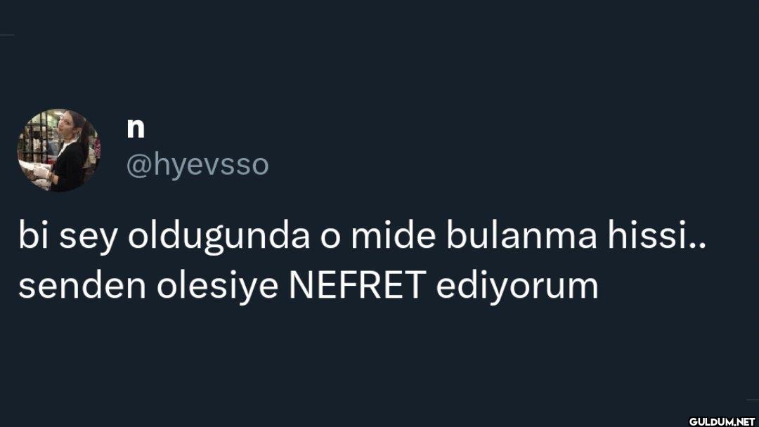 bi sey oldugunda o mide...