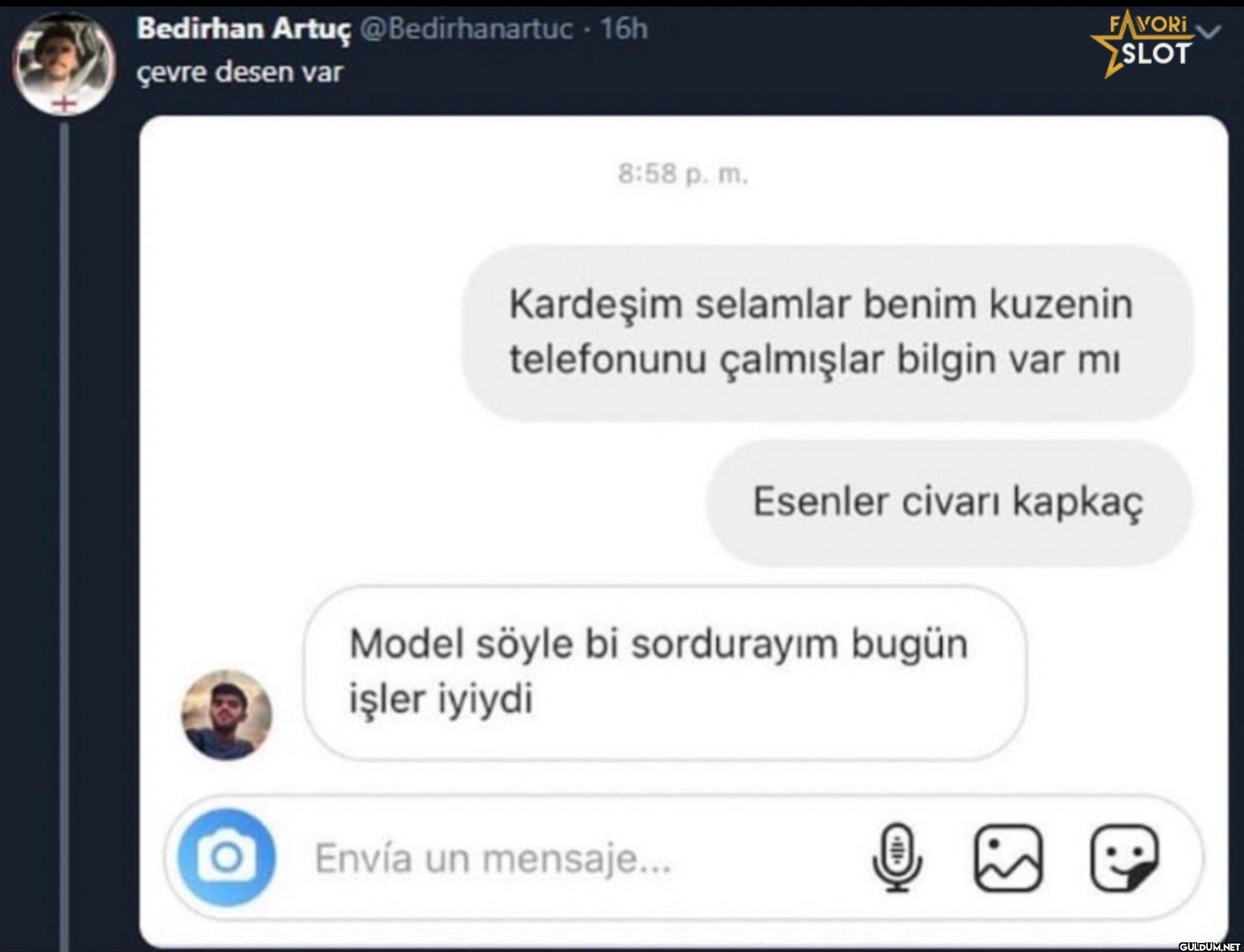 - 16h çevre desen var 8:58...