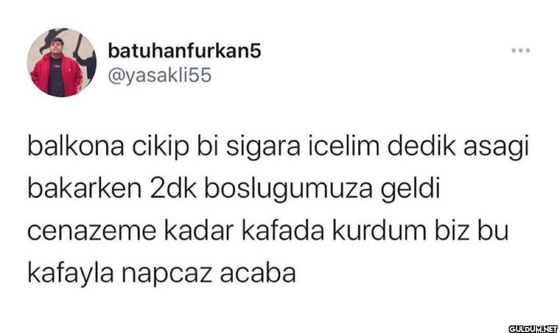 balkona cikip bi sigara...