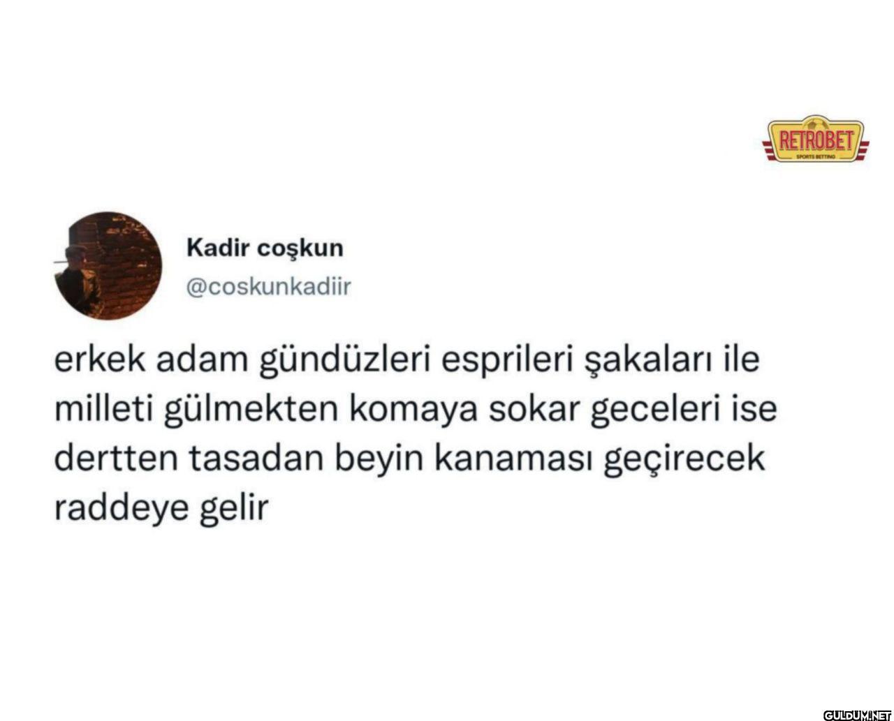 erkek adam gündüzleri...