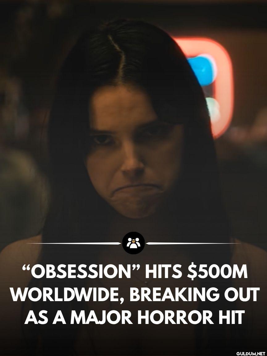 Obsession filmi dünya...