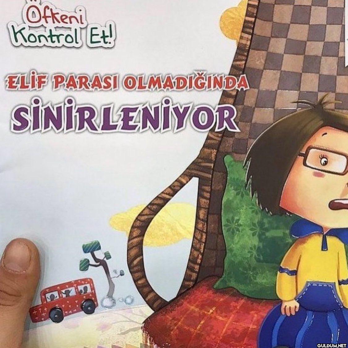 Ofkeni Kontrol Et ELİF...