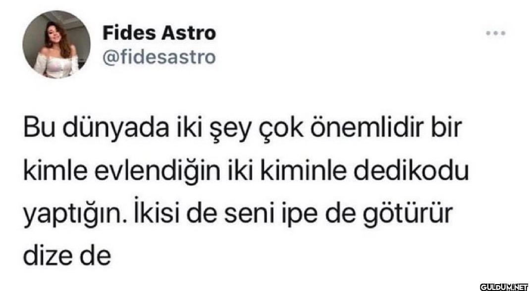 Bu dünyada iki şey çok...