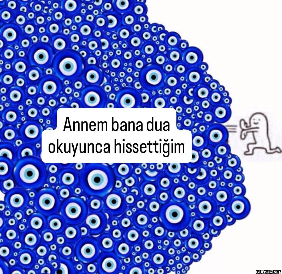 Annem bana dua okuyunca hissettiğim