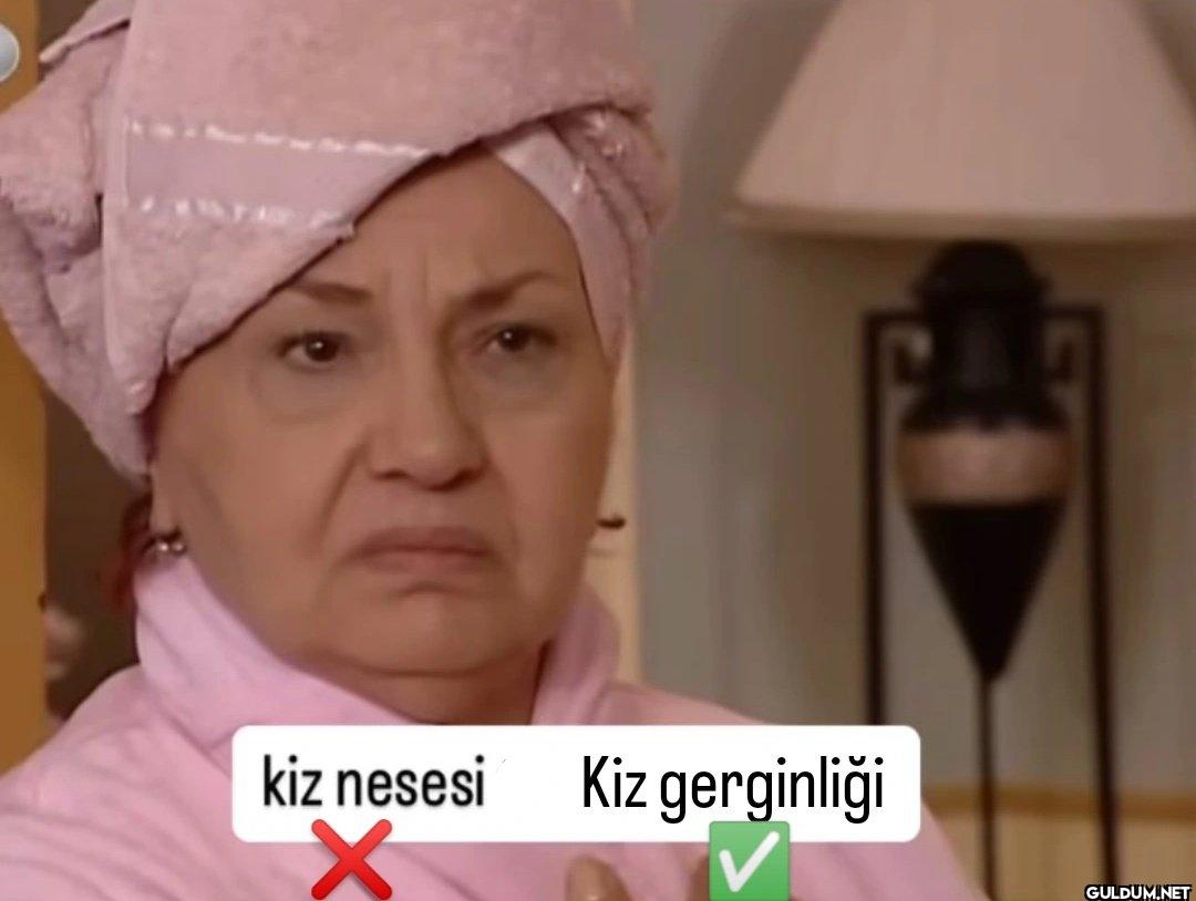kiz nesesi Kiz gerginliği