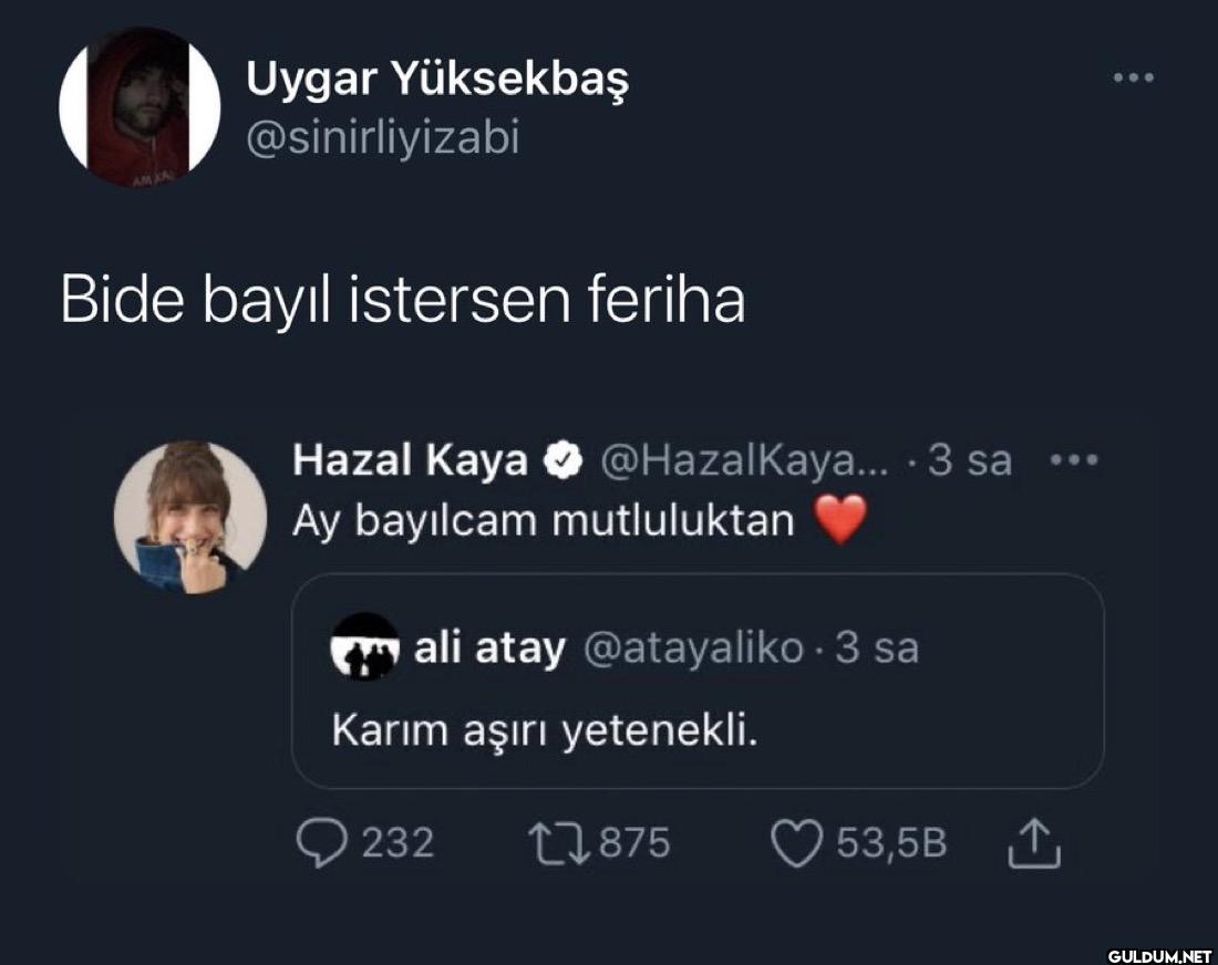 Bide bayıl istersen feriha...
