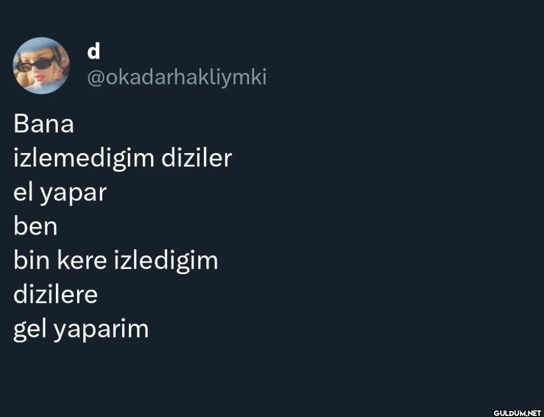 Bana izlemedigim diziler...