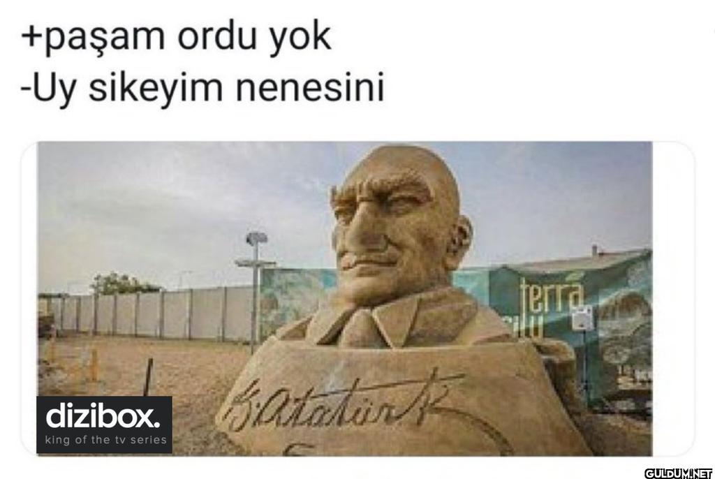 +paşam ordu yok -Uy...