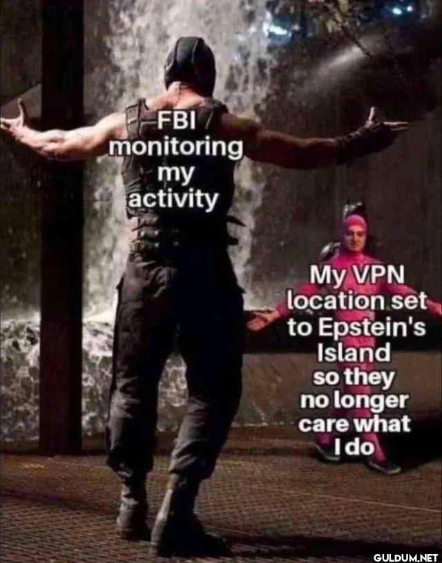 FBI monitoring my activity...