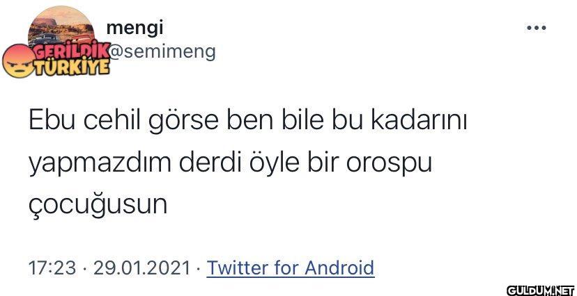 TÜRKİYE Ebu cehil görse...