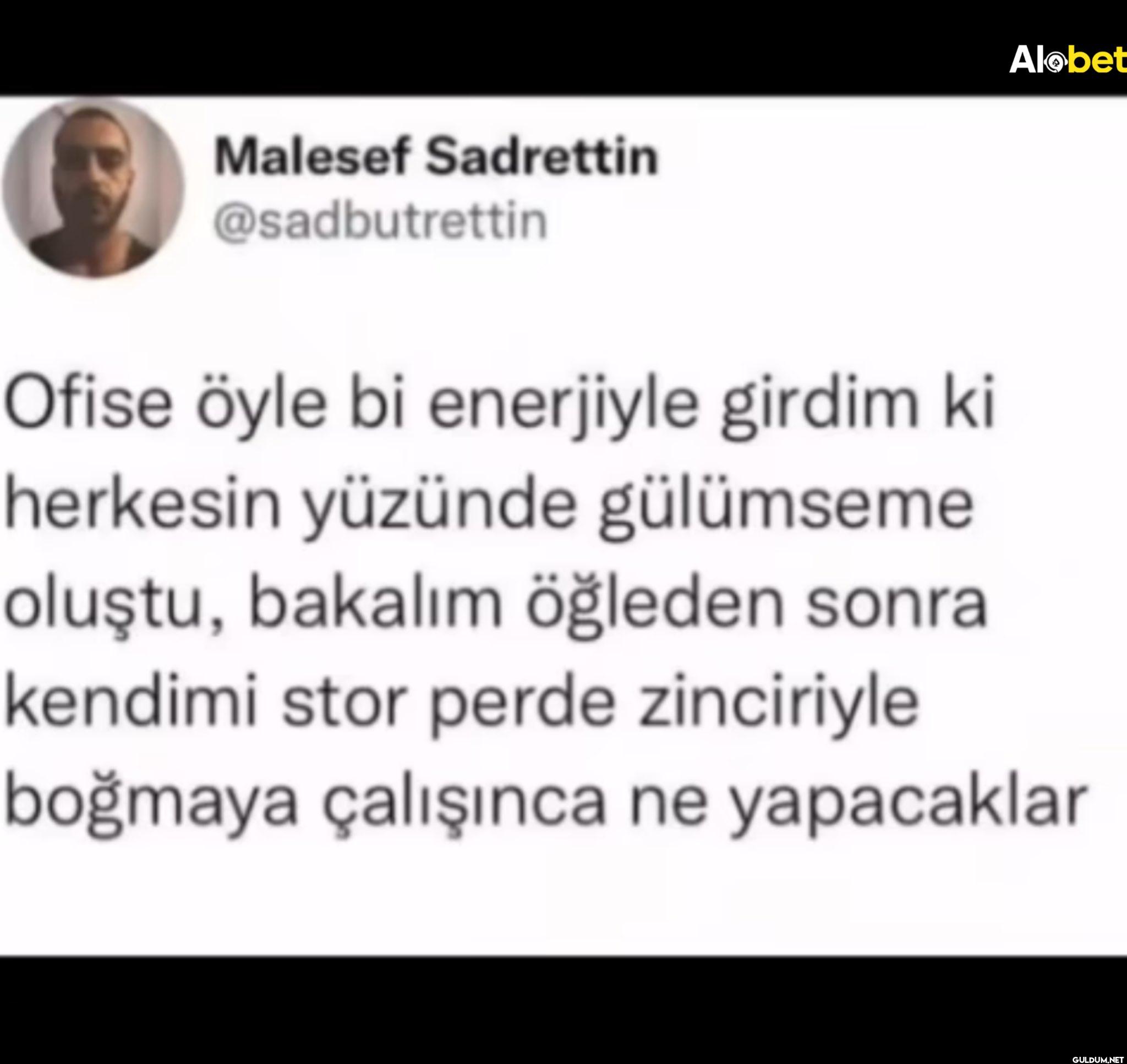 Alobet Ofise öyle bi...