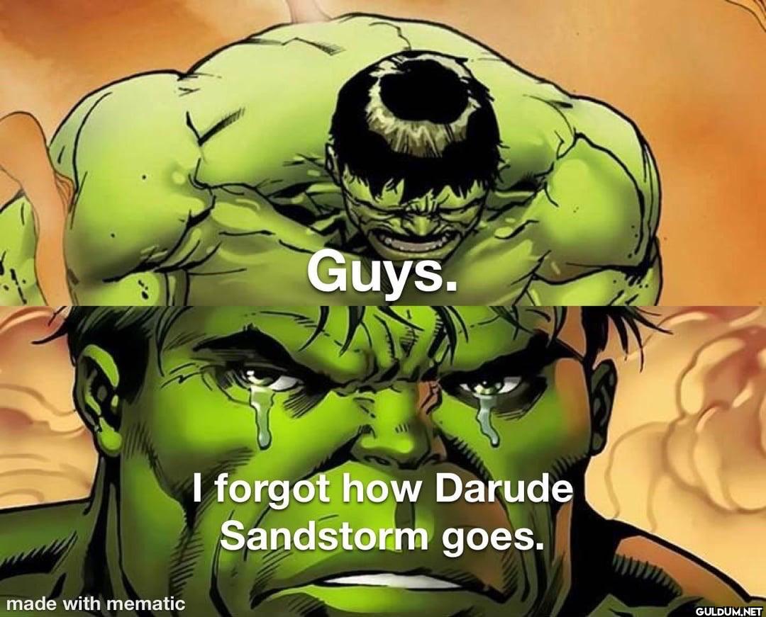 made with mematic Guys. I...