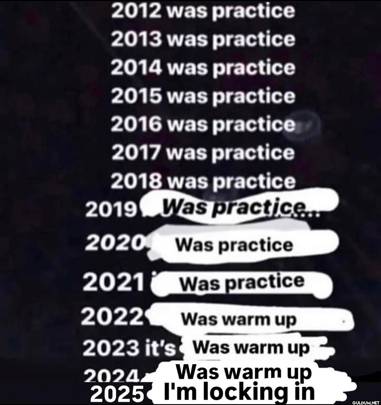2012 was practice 2013 was...