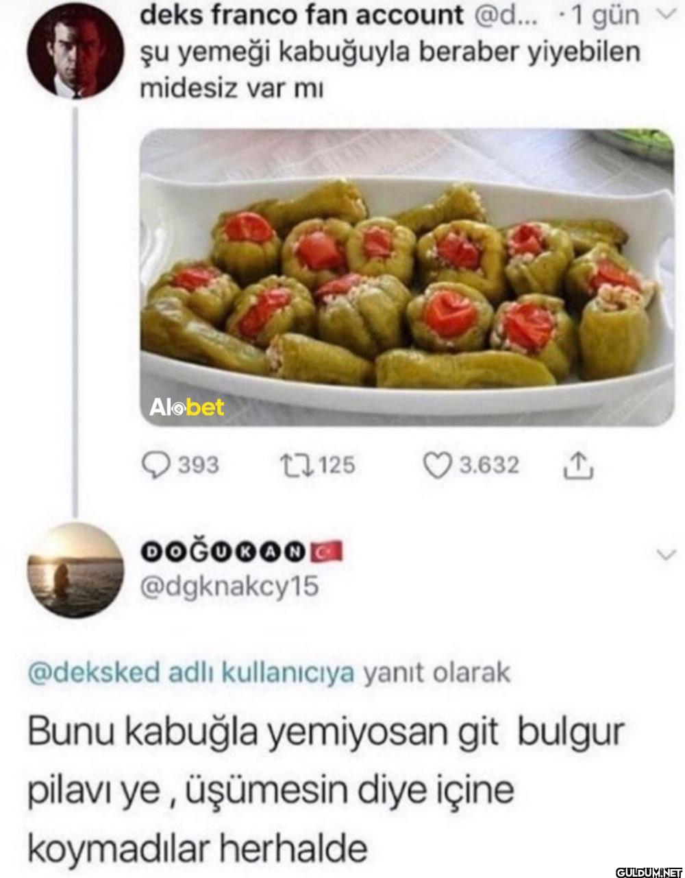 1 gün şu yemeği kabuğuyla...