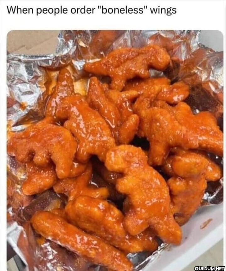 When people order "boneless" wings