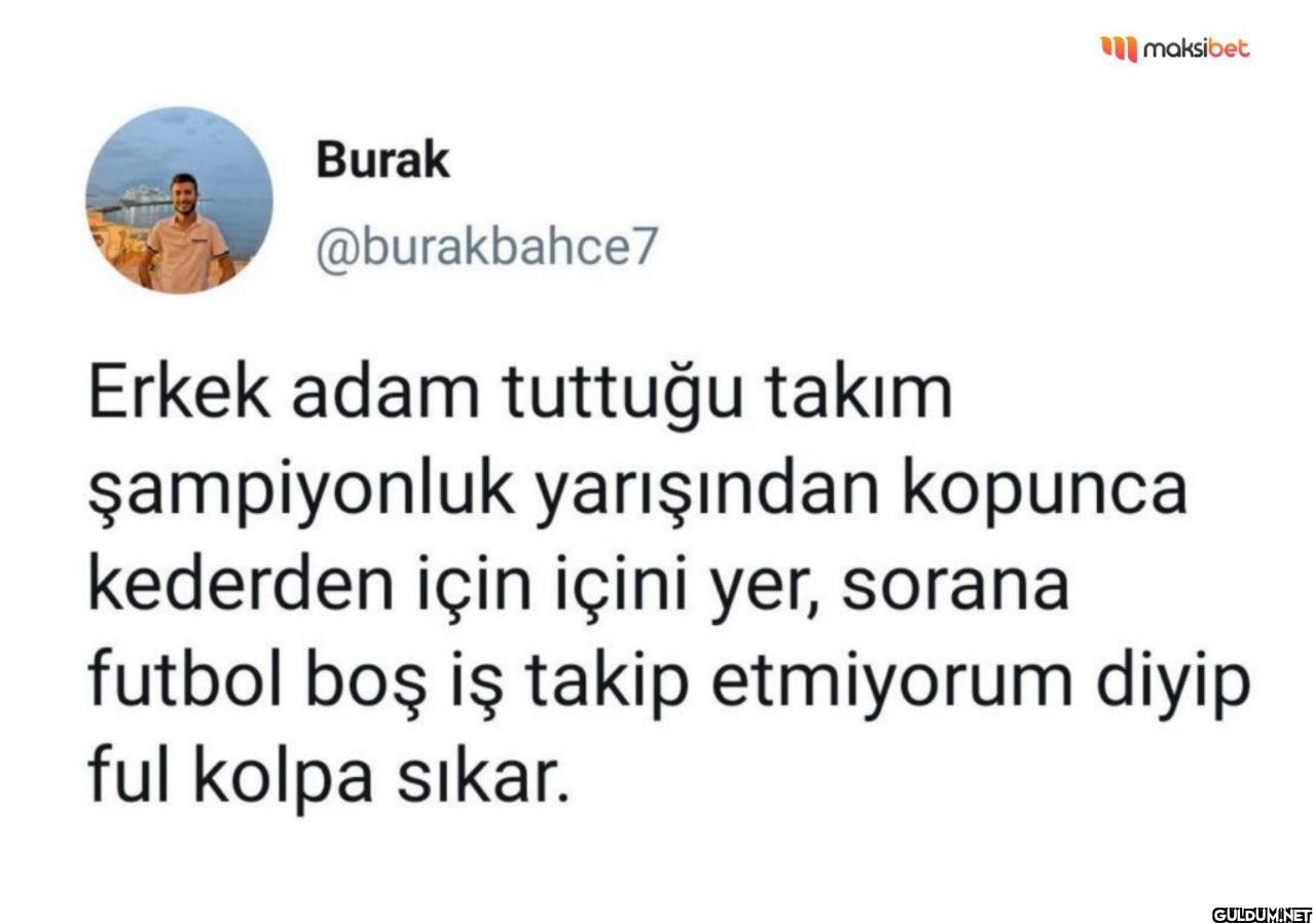 Erkek adam tuttuğu takım...