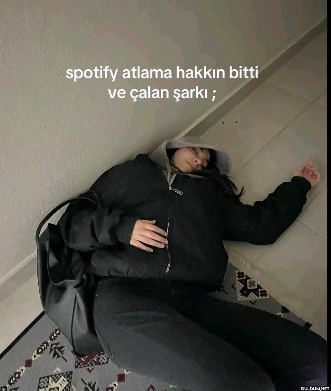 spotify atlama hakkın...