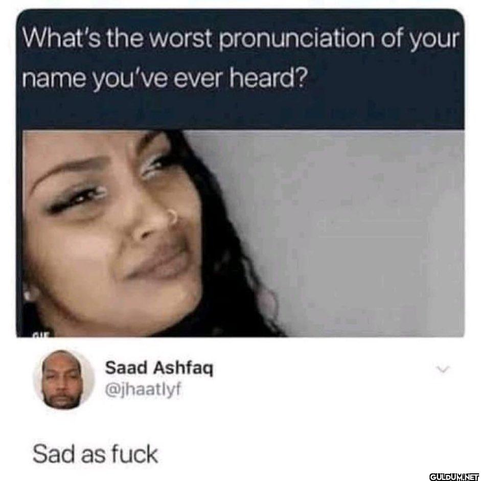 What's the worst...