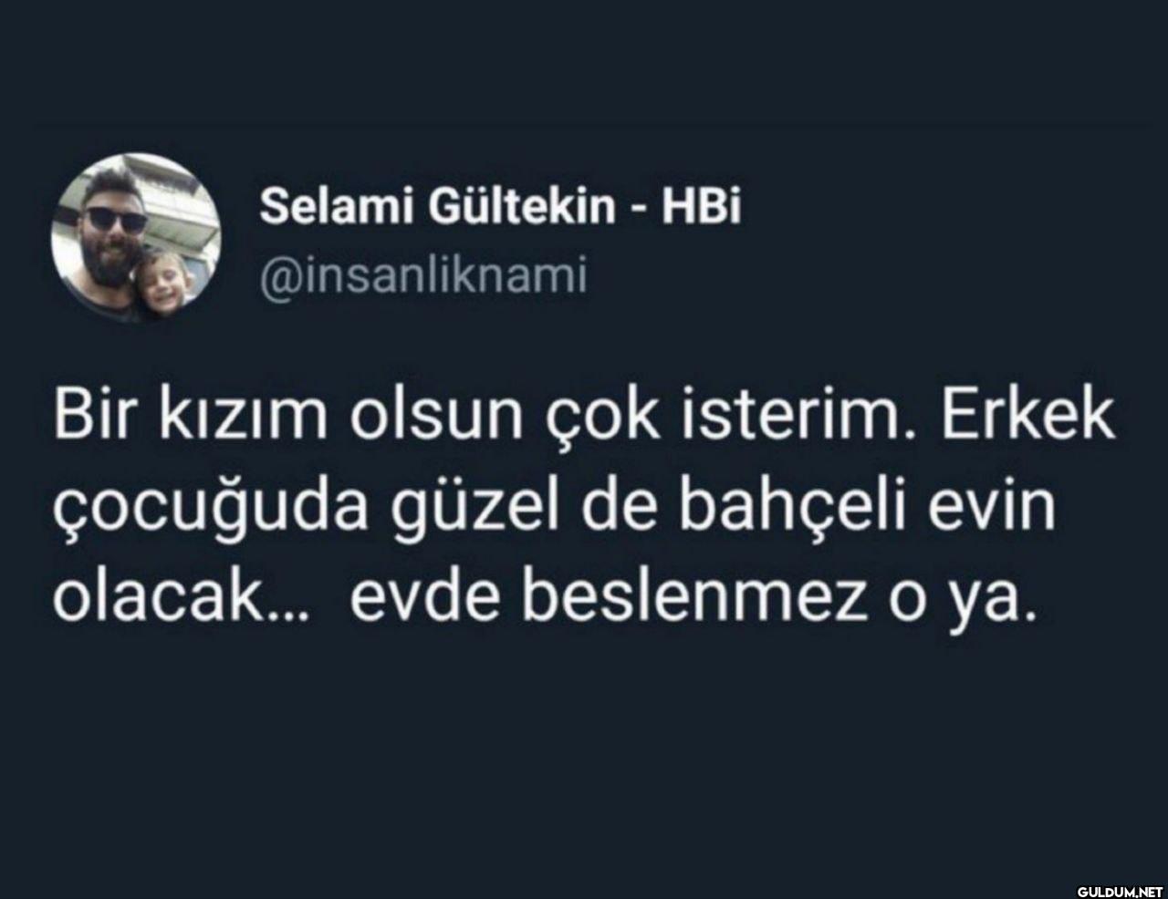 Bir kızım olsun çok...