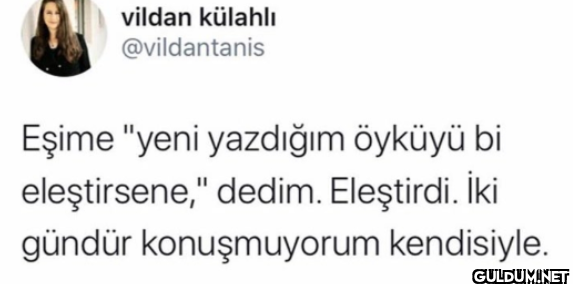 Eşime "yeni yazdığım...