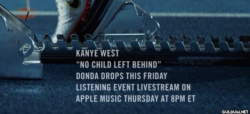 KANYE WEST "NO CHILD LEFT...