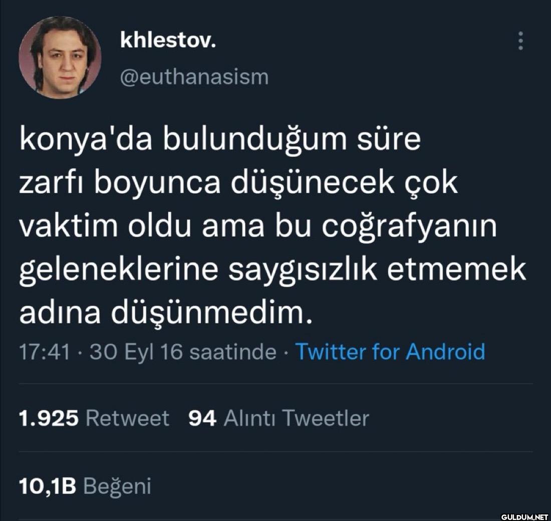 Konya'da bulunduğum süre...