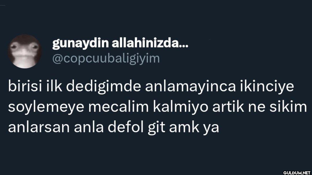birisi ilk dedigimde...